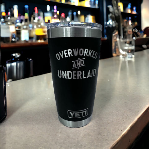 Overworked and Underlaid Tumbler | Funny Tumbler | Laser Engraved | 20oz Tumbler | Polar Camel | Custom Tumbler | Gift | Adult Humor